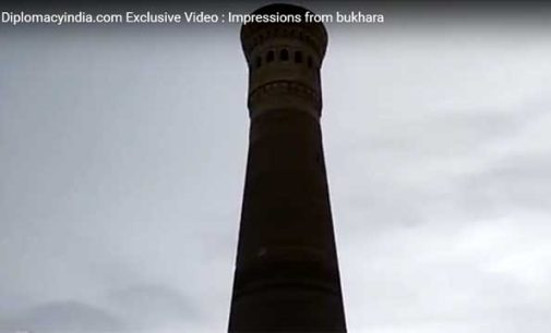 Diplomacyindia.com Exclusive Video : Impressions from bukhara
