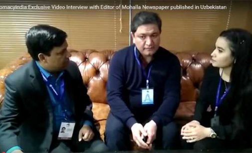 Diplomacyindia Exclusive Video Interview with Editor of Mohalla Newspaper published in Uzbekistan